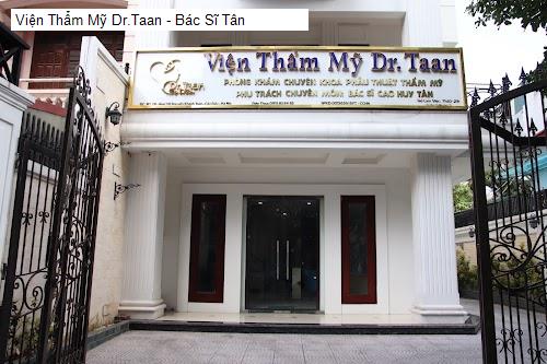 Viện Thẩm Mỹ Dr.Taan - Bác Sĩ Tân