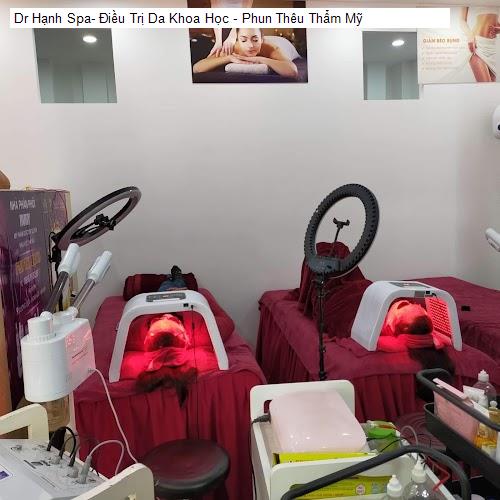 Dr Hạnh Spa- Điều Trị Da Khoa Học - Phun Thêu Thẩm Mỹ